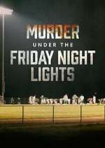 Watch Murder Under the Friday Night Lights Zoechip