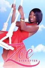Watch Zoe Ever After Zoechip