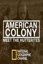 Watch American Colony Meet the Hutterites Zoechip