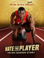 Watch Hate the Player: The Ben Johnson Story Zoechip