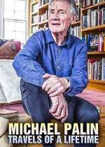 Watch Michael Palin: Travels of a Lifetime Zoechip
