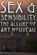 Watch Sex and Sensibility The Allure of Art Nouveau Zoechip