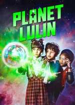 Watch Planet Lulin Zoechip