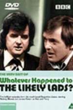 Watch Whatever Happened to the Likely Lads Zoechip