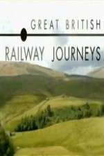 Watch Great British Railway Journeys Zoechip