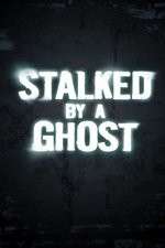Watch Stalked By A Ghost Zoechip