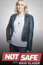 Watch Not Safe with Nikki Glaser Zoechip