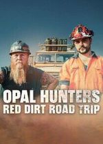 Watch Opal Hunters: Red Dirt Roadtrip Zoechip