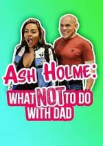 Watch Ash Holme: What Not To Do With Dad Zoechip