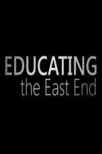 Watch Educating the East End Zoechip