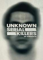 Watch Unknown Serial Killers of America Zoechip