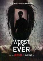 Watch Worst Ex Ever Zoechip