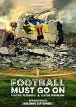 Watch Football Must Go On Zoechip