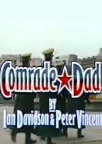 Watch Comrade Dad Zoechip