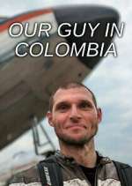 Watch Our Guy in Colombia Zoechip