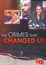 Watch The Crimes That Changed Us Zoechip