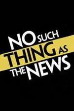 Watch No Such Thing as the News Zoechip