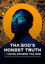 Watch Tha God's Honest Truth with Charlamagne Tha God Zoechip