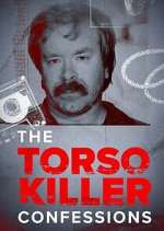Watch The Torso Killer Confessions Zoechip