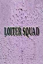 Watch Loiter Squad Zoechip