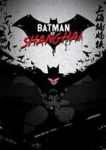 Watch Batman of Shanghai Zoechip