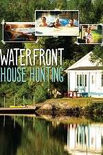 Watch Waterfront House Hunting Zoechip