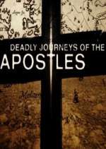 Watch Deadly Journeys of the Apostles Zoechip
