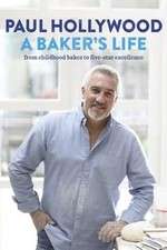 Watch Paul Hollywood: A Baker's Life Zoechip