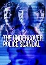 Watch The Undercover Police Scandal: Love and Lies Exposed Zoechip