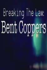 Watch Breaking the Law: Bent Coppers Zoechip