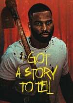 Watch I Got a Story to Tell Zoechip