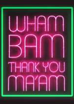 Watch Wham Bam Thank You Ma\'am Zoechip