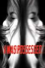 Watch I Was Possessed Zoechip