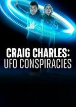 Watch Craig Charles: UFO Conspiracies Zoechip