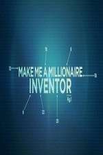 Watch Make Me a Millionaire Inventor Zoechip