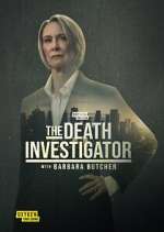 Watch The Death Investigator with Barbara Butcher Zoechip