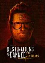 Watch Destinations of the Damned with Zak Bagans Zoechip