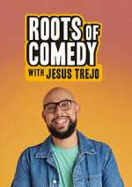 Watch Roots of Comedy with Jesus Trejo Zoechip