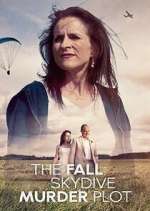 Watch The Fall: Skydive Murder Plot Zoechip