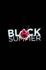 Watch Black Summer Zoechip