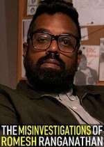 Watch The Misinvestigations of Romesh Ranganathan Zoechip