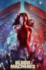 Watch Blood Machines Zoechip