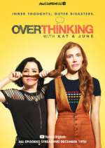 Watch Overthinking with Kat & June Zoechip
