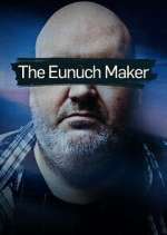 Watch The Eunuch Maker Zoechip