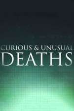 Watch Curious & Unusual Deaths Zoechip