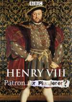 Watch Henry VIII Patron or Plunderer Zoechip