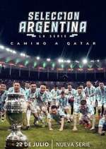 Watch SelecciÃ³n Argentina, la serie - Camino a Qatar Zoechip