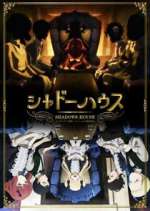 Watch Shadows House Zoechip