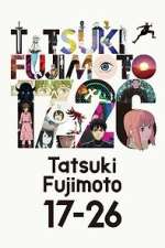 Watch Tatsuki Fujimoto 17-26 Zoechip