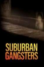 Watch Suburban Gangsters Zoechip